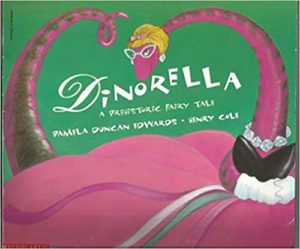 Dinorella: A Prehistoric Fairy Tale 